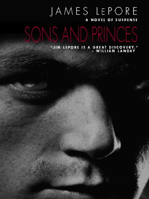Title details for Sons and Princes by James Lepore - Available